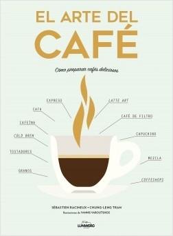 El arte del café "Cómo preparar cafés deliciosos"