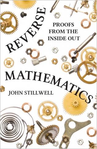 Reverse Mathematics "Proofs from the Inside Out"