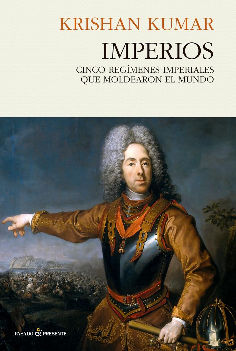 Imperios "Cinco regímenes imperiales que moldearon el mundo"