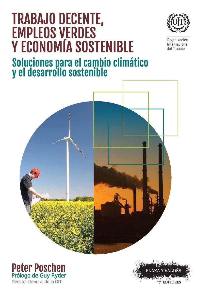 Trabajo decente, empleos verdes y economía sostenible "Soluciones para el cambio climático y el desarrollo sostenible"