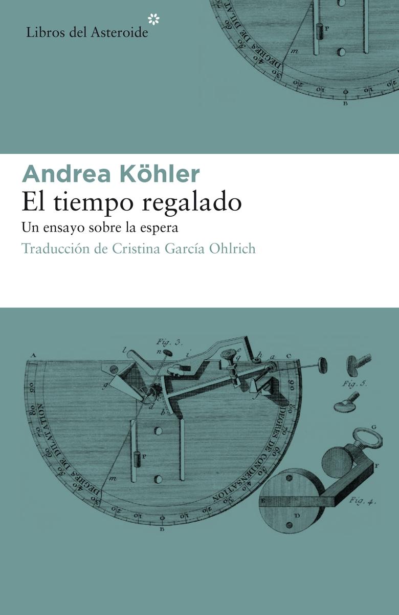 El tiempo regalado "Un ensayo sobre la espera"