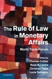 The Rule of Law in Monetary Affairs "World Trade Forum"