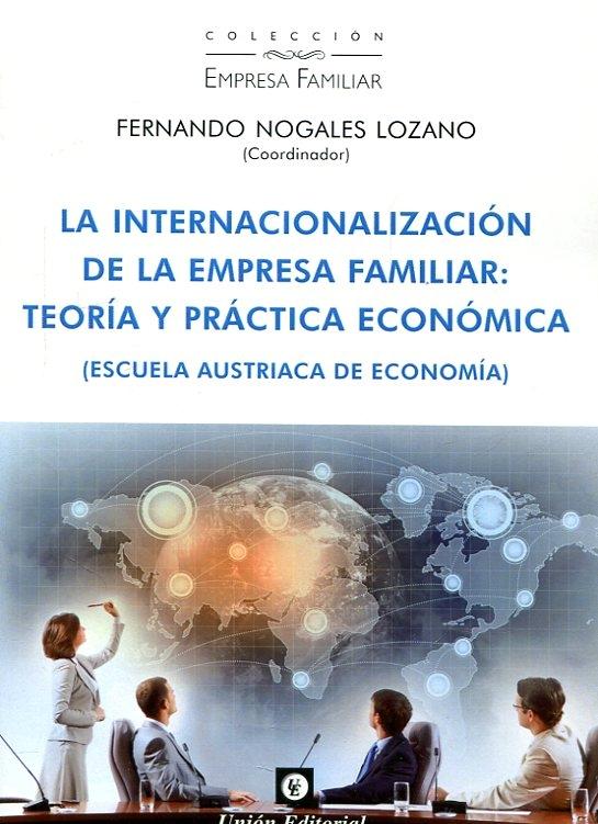 La internacionalización de la empresa familiar: teoría y práctica económica "(Escuela Austriaca de Economía)"