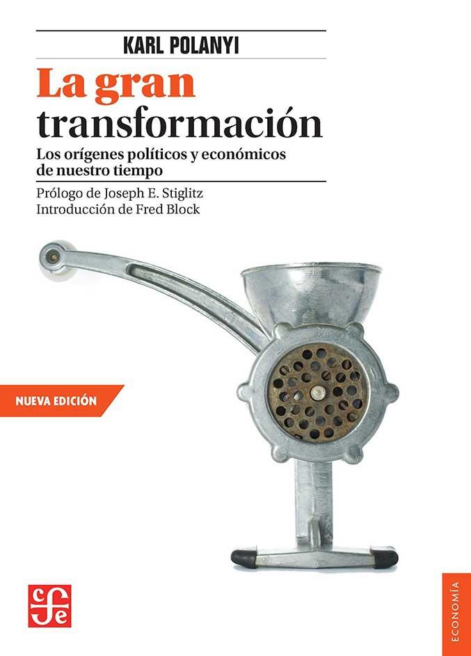 La gran transformacion "Los orígenes políticos y económicos de nuestro tiempo"