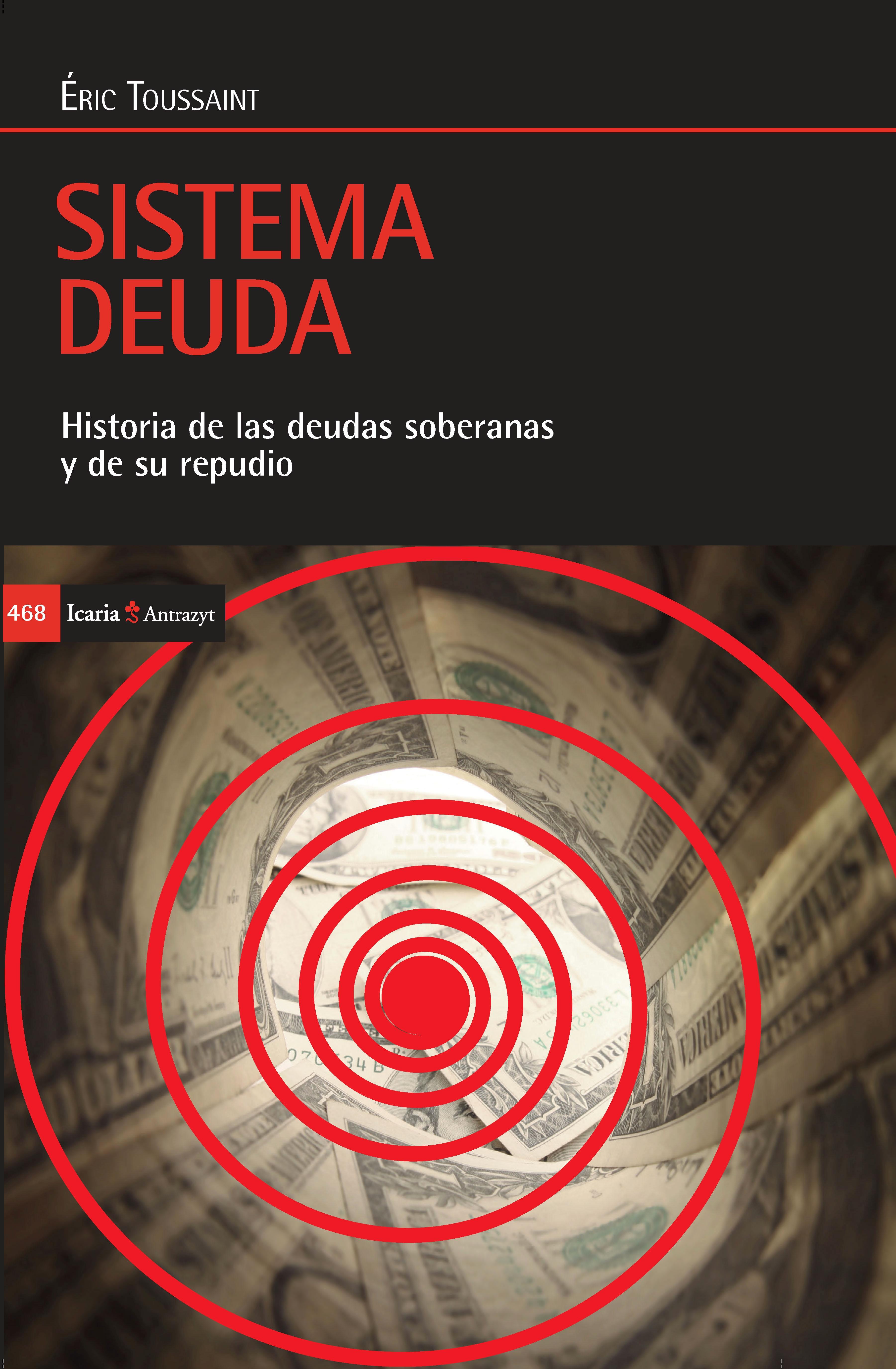 Sistema Deuda "Historia de las deudas soberanas y su repudio "