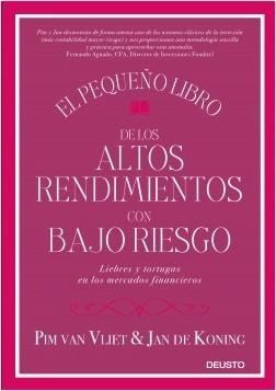 El pequeño libro de los altos rendimientos con bajo riesgo "Liebres y tortugas en los mercados financieros"