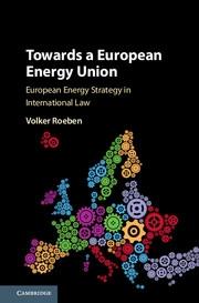 Towards a European Energy Union "European Energy Strategy in International Law"