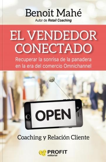 El vendedor conectado "Recupera la sonrisa de tu panadera en la era del comercio Omnichannel"