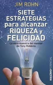 Siete estrategias para alcanzar riqueza y felicidad