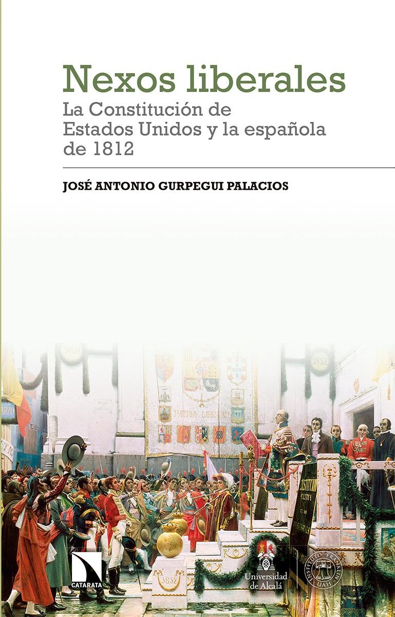 Nexos liberales "La Constitución de Estados Unidos y la española de 1812"