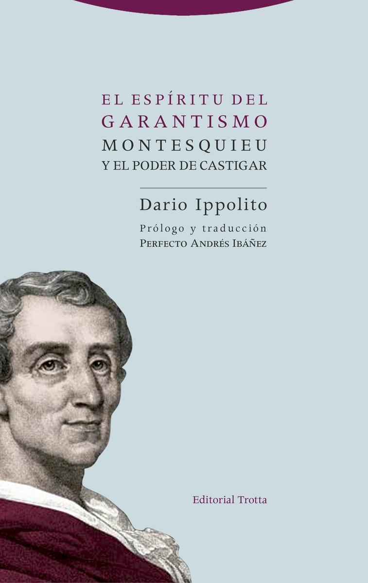 El espíritu del garantismo "Montesquieu y el poder de castigar"