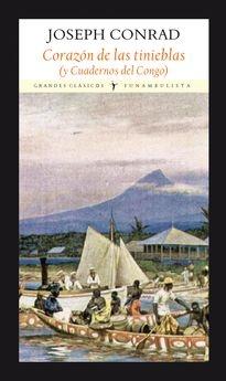 Corazón de las tinieblas (y Cuadernos del Congo)