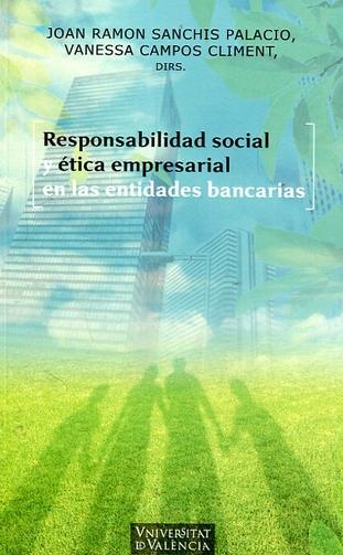 Responsabilidad social y ética empresarial en las entidades bancarias