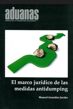 El marco jurídico de las medidas antidumping