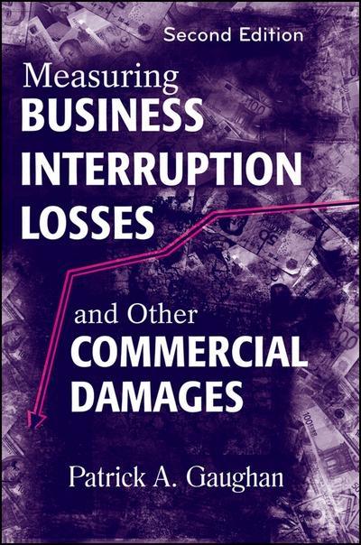 Measuring Business Interruption Losses and Other Commercial Damages