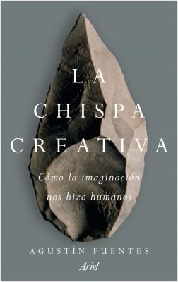 La chsipa creativa "Cómo la imaginación nos hizo humanos"