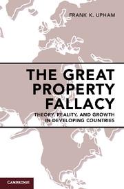 The Great Property Fallacy "Theory, Reality, and Growth in Developing Countries "