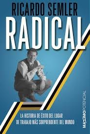 Radical "La historia de éxito del lugar de trabajo más sorprendente del mundo"