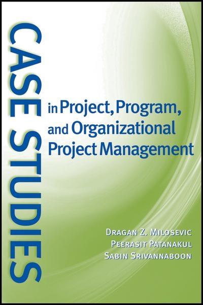 Case Studies in Project, Program, and Organizational Project Management