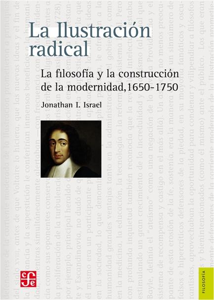 La Ilustración radical "La filosofía y la construcción de la modernidad, 1650-1750"