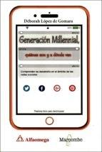 Generación Millennial: Quiénes son y a dónde van