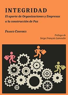 Integridad "El aporte de Organizaciones y Empresas a la construcción de Paz"