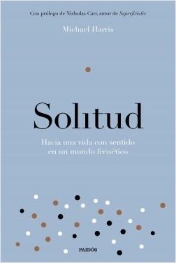 Solitud "Hacia una vida con sentido en un mundo frenético"