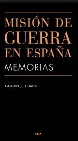Mision de Guerra en España: Memorias