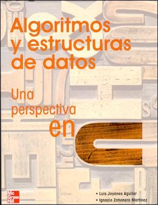 Algoritmos y estructura de datos. "Una perspectiva en C"