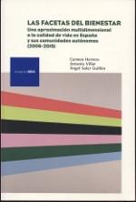Las facetas del bienestar "Una aproximación multidimensional a la calidad de vida en España y sus Comunidades Autónomas (2006-2015)"