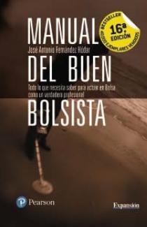 Manual del buen bolsista  "Todo lo que Necesita Saber para Actuar en Bolsa como un Verdadero Profesional"