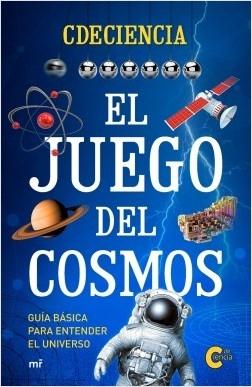 El juego del cosmos "Guía básica para entender el universo"