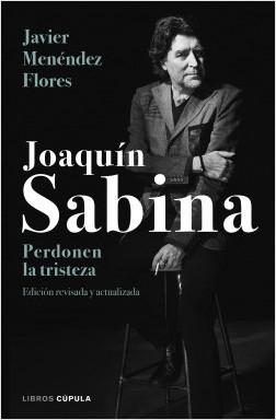 Joaquín Sabina "Perdonen la tristeza"