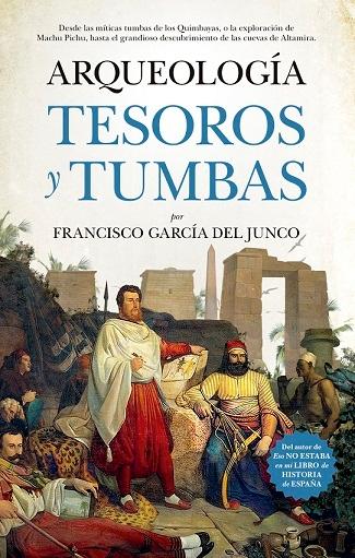 Arqueología  "Tesoros y tumbas"