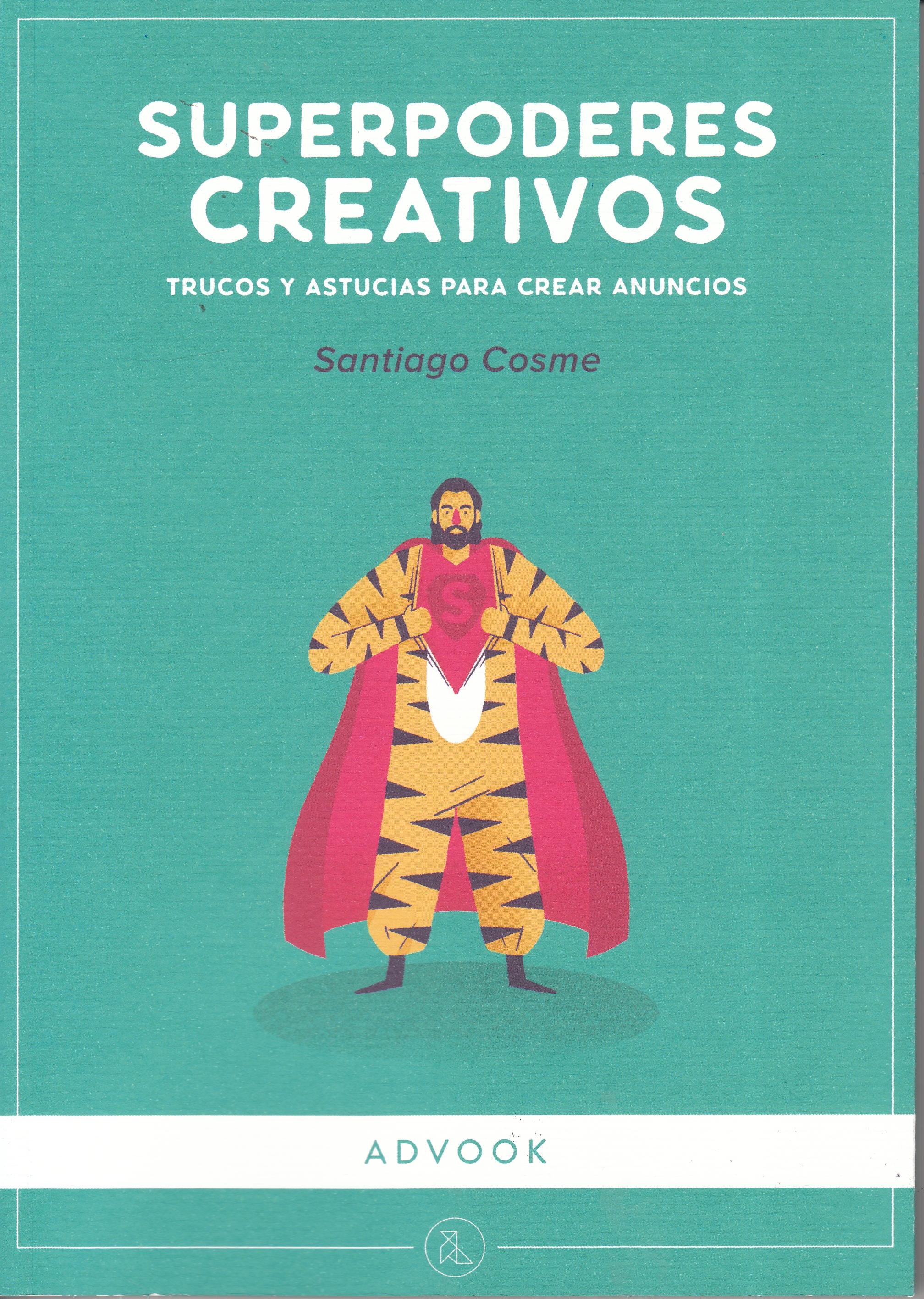 Superpoderes creativos "Trucos y astucias para crear anuncios"