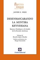 Desenmascarando la Mentira Keynesiana  "Keynes, Friedman y el Triunfo de la Escuela Austriaca "