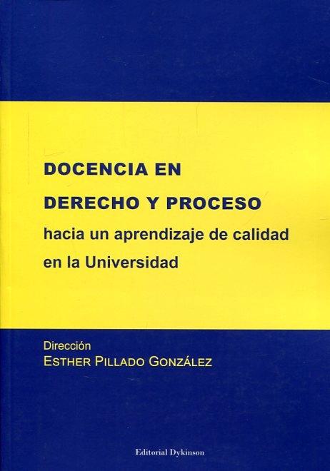 Docencia en Derecho y proceso "Hacia un aprendizaje de calidad en la Universidad"