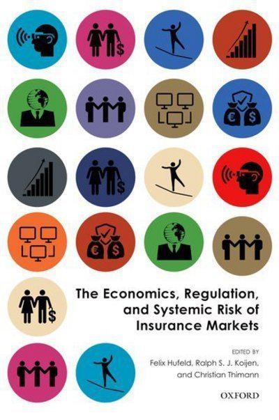 The Economics, Regulation, and Systemic Risk of Insurance Markets 