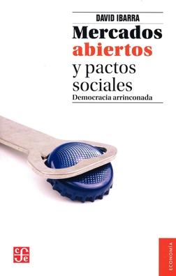 Mercados abiertos y pactos sociales "Democracia arrinconada"