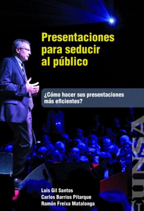 Presentaciones para seducir al público "¿Cómo hacer sus presentaciones más eficientes?"