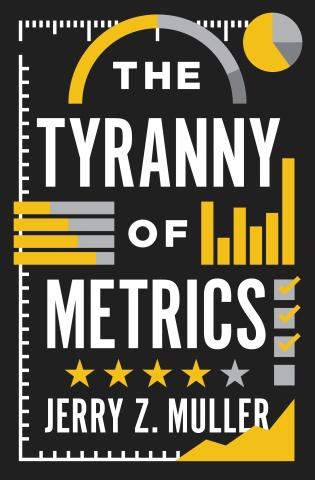 The Tyranny of Metrics