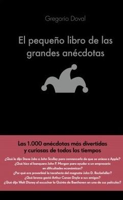 El pequeño libro de las grandes anécdotas