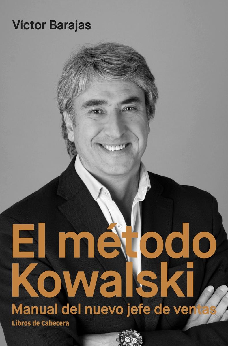 El método Kowalski "Manual del nuevo jefe de ventas"