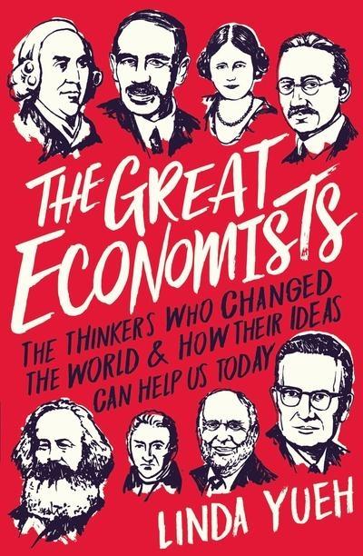 The Great Economists "How Their Ideas Can Help Us Today "