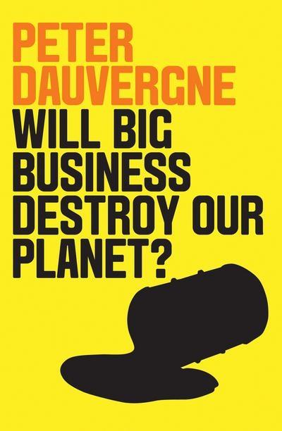 Will Big Business Destroy Our Planet? 