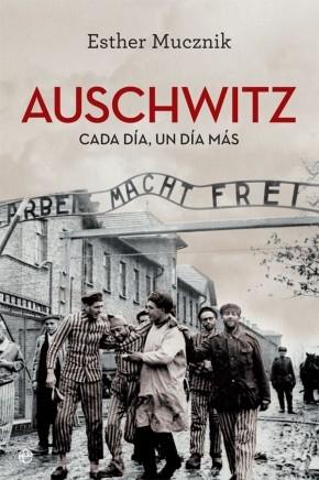 Auschwitz "Cada día, un día más"