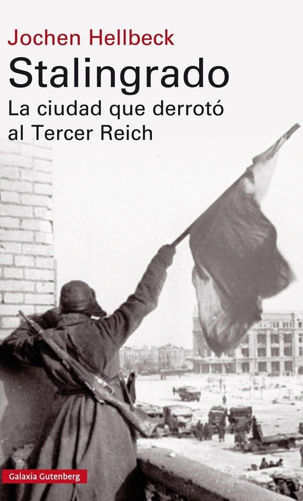 Stalingrado "La ciudad que derrotó al Tercer Reich "