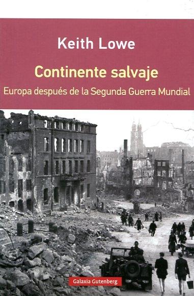 Continente salvaje "Europa después de la Segunda Guerra Mundial "