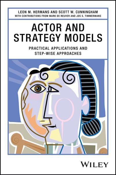 Actor and Strategy Models "Practical Applications and Step-Wise Approaches "