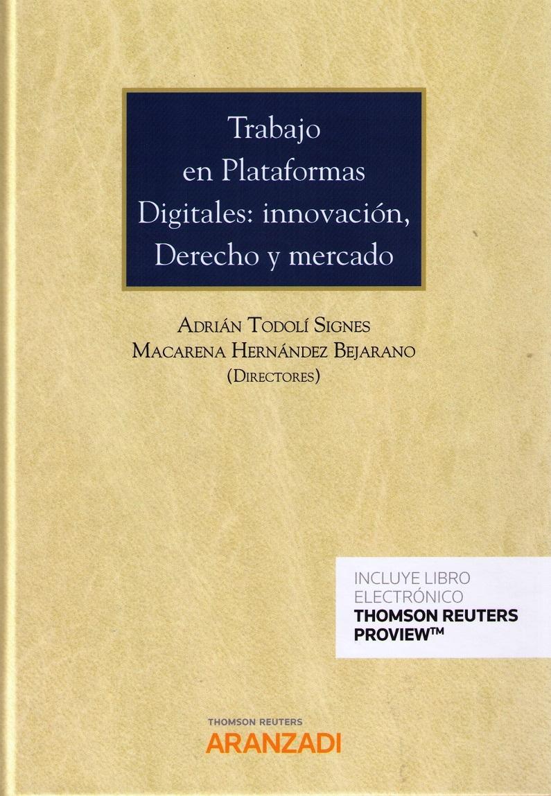 Trabajo en plataformas digitales: innovación, Derecho y mercado
